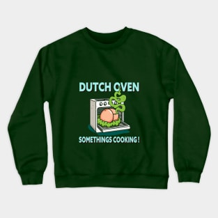 'Dutch Oven Somethings Cooking!' Cheeky Humor Fart Design Crewneck Sweatshirt